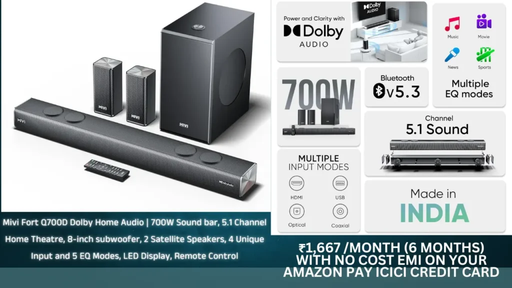 आपके सामने पेस है MIVI का Home Audio | 700W Sound bar संदार ऑफर में, मात्र 9,999 में Home Audio काम कीमत में लाये अपने घर पर Mivi Fort Q700D Dolby Home Audio | 700W Sound bar, 5.1 5 Mivi Fort Q700D Dolby Home Audio | 700W Sound bar, 5.1 Channel Home Theatre, 8-inch subwoofer, 2 Satellite Speakers, 4 Unique Input and 5 EQ Modes, LED Display, Remote Control